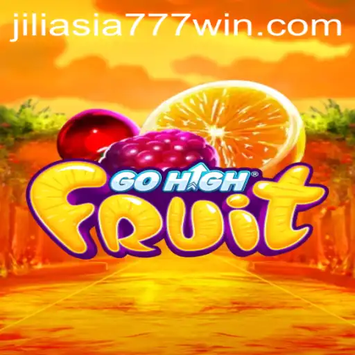 Discover the Exciting World of GoHighFruit with Jili Asia 777