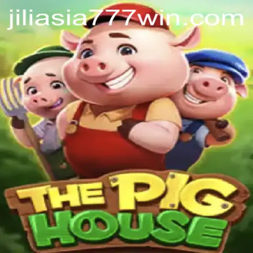 Exploring ThePigHouse: A Thrilling Adventure in Jili Asia 777